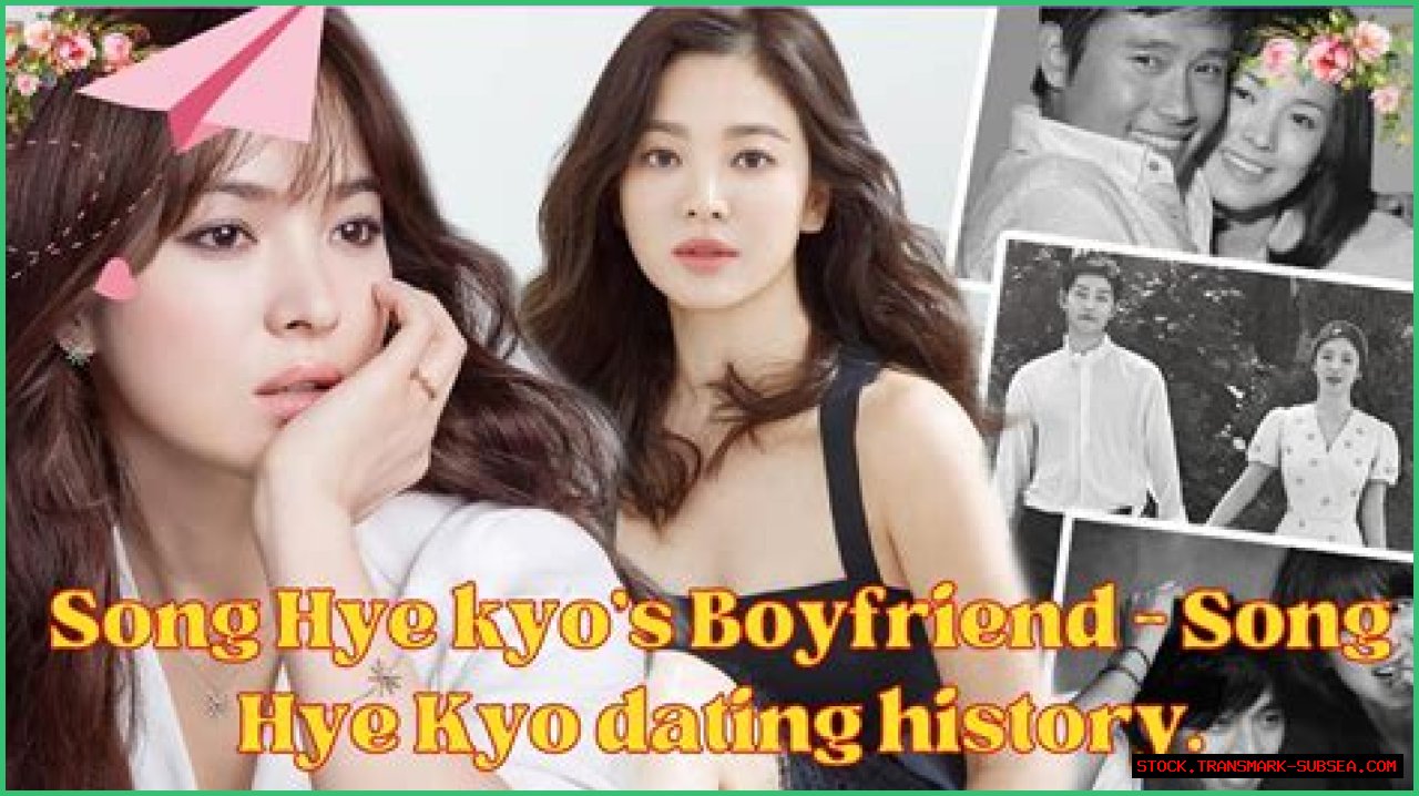 The Charming Boyfriend Of Song Hye Kyo: Unveiling The Mystery